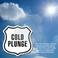 thumbnail image 6 of Cold Plunge 6 inch X 6 inch Shield Shaped Commercial Grade Plastic Sign Weather Resistant Made in the USA, 6 of 6