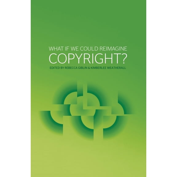 What if we could reimagine copyright? (Paperback)