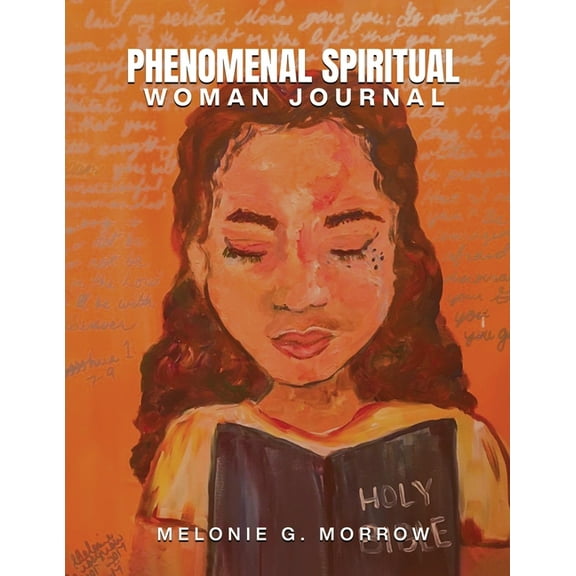 Phenomenal Spiritual Woman Journal: A guided daily journal for women thriving through a hardship., (Paperback)