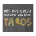 thumbnail image 2 of 9 Crowns Tees Abs Are Great But Have You Tried Tacos Funny T-Shirt (Unisex Metal, Large), 2 of 3