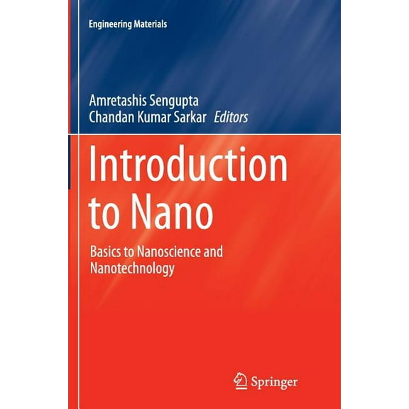 Engineering Materials Introduction to Nano: Basics to Nanoscience and Nanotechnology, (Paperback)