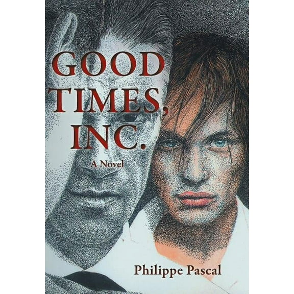 Good Times Inc. (Hardcover) by Philippe Pascal