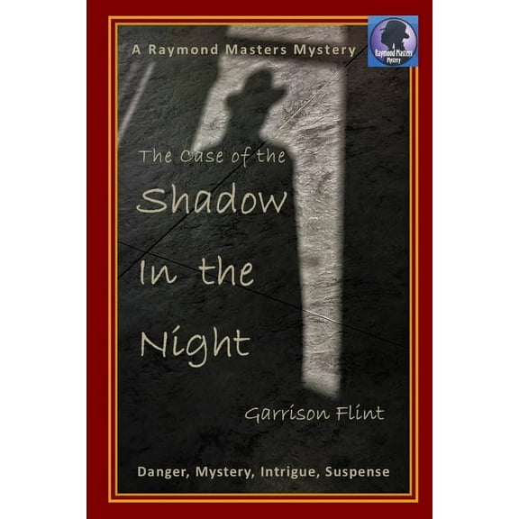 Raymond Masters Mystery: The Case of the Shadow in the Night (Paperback)