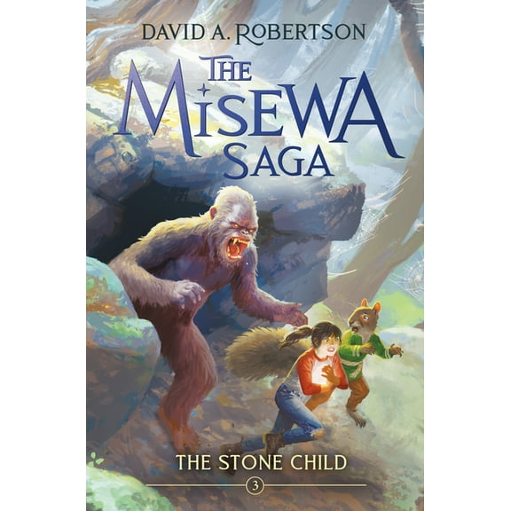 The Misewa Saga The Stone Child: The Misewa Saga, Book Three, (Hardcover)