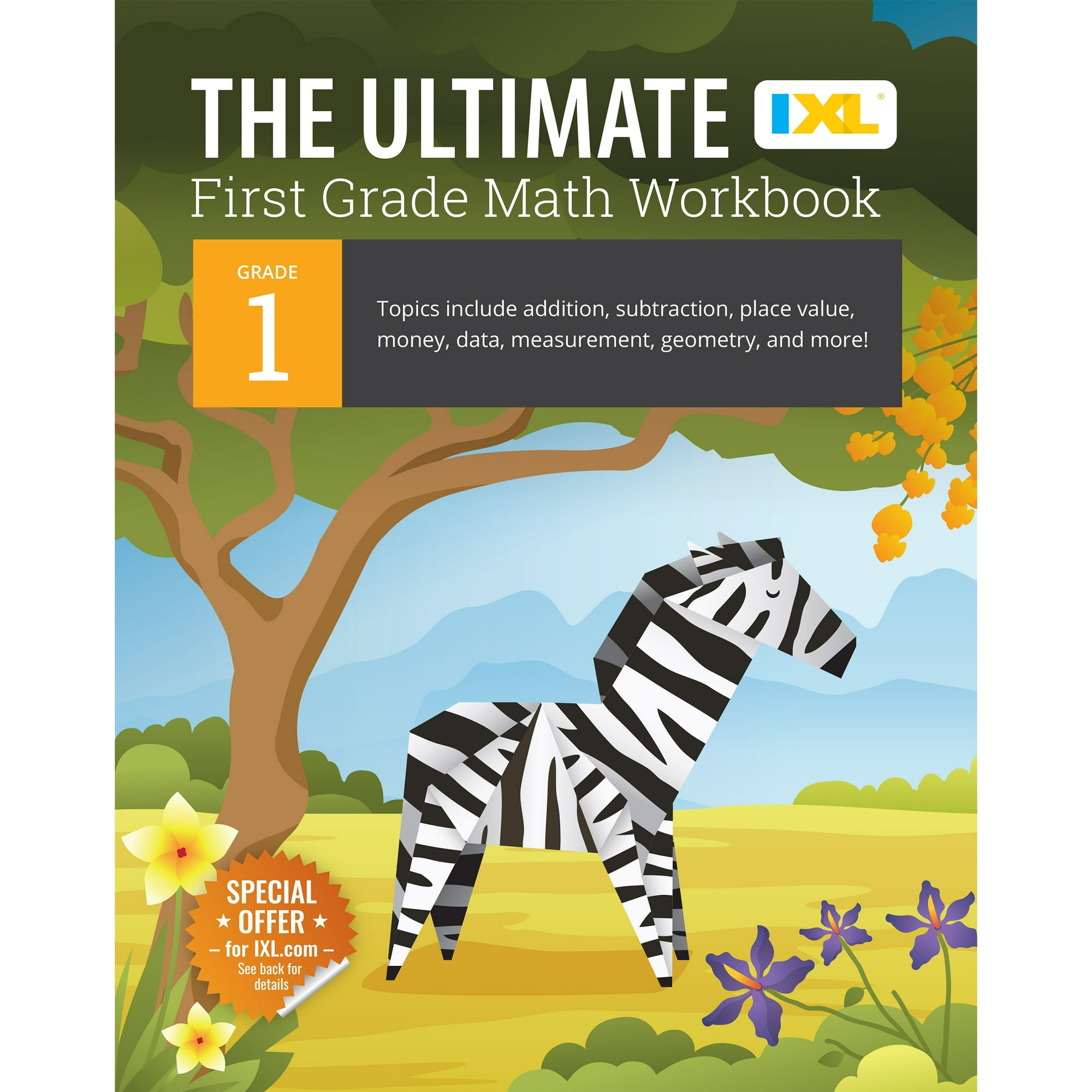 IXL Ultimate Workbooks The Ultimate Grade 1 Math Workbook: Addition, Subtraction, Place Value, Money, Data, Measurement, Geometry, Bar Graphs, , (Paperback)