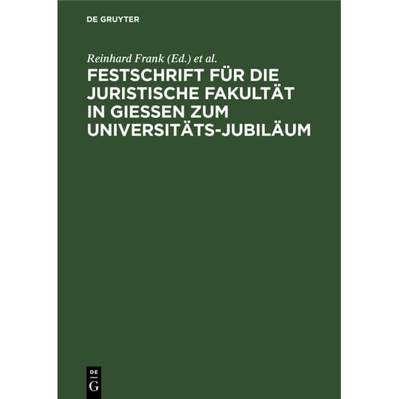 Festschrift Für Die Juristische Fakultät in Gießen Zum Universitäts-Jubiläum, (Hardcover)