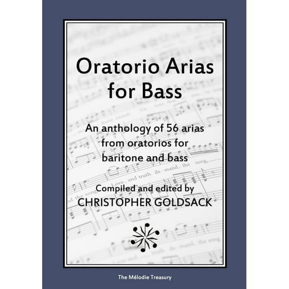 Oratorio Arias for Bass: An anthology of 56 arias from oratorios for bass, (Paperback)