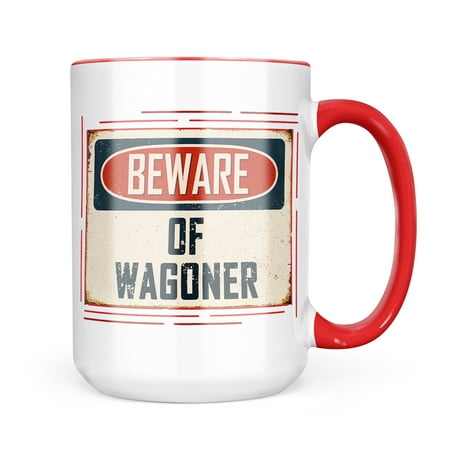 

Neonblond Beware Of Wagoner Vintage Funny Sign Mug gift for Coffee Tea lovers