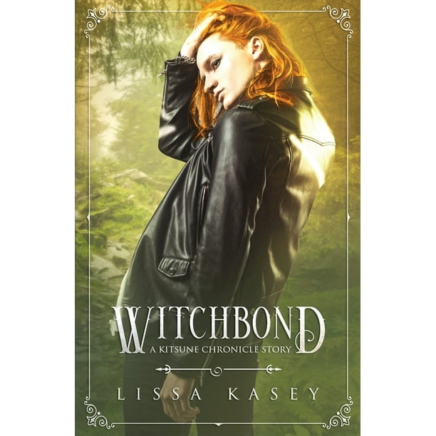 Kitsune Chronicles Witchbond A Kitsune Chronicle Story Series 2 Paperback Walmart Com Walmart Com Kitsune Chronicles Witchbond A Kitsune Chronicle Story Series 2 Paperback Walmart Com Walmart Com