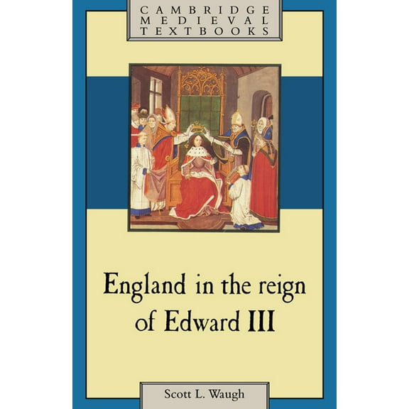 Cambridge Medieval Textbooks England in the Reign of Edward III, (Paperback)