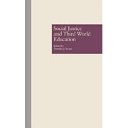 Reference Books in International Education (Garland Publishing): Social Justice and Third World Education (Hardcover)