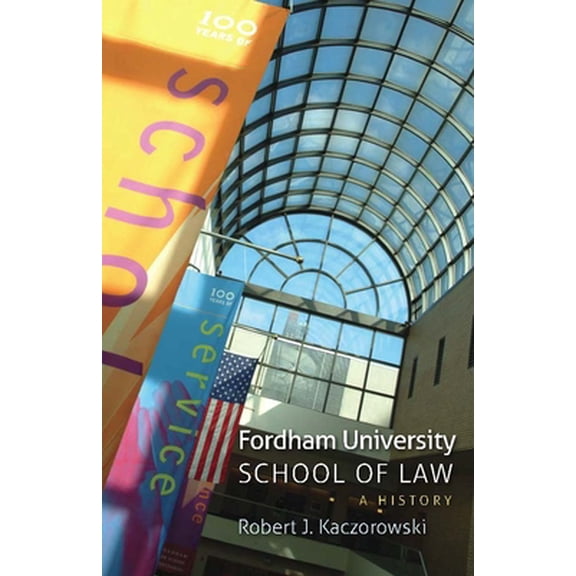 Pre-Owned Fordham University School of Law: A History (Hardcover) 0823239551 9780823239559