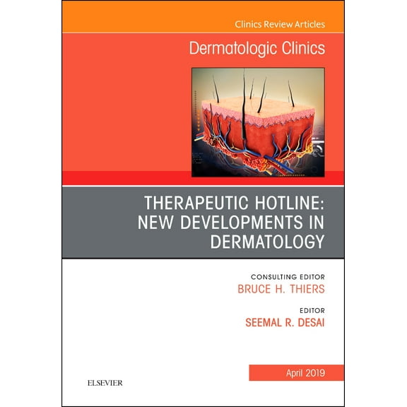 Therapeutic Hotline: New Developments in Dermatology, An Issue of Dermatologic