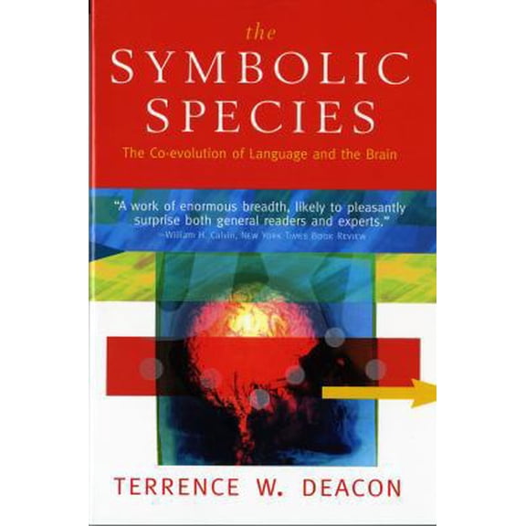 Pre-Owned The Symbolic Species: The Co-Evolution of Language and the Brain (Paperback) 0393317544 9780393317541