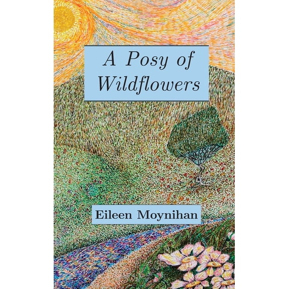 A Posy of Wild Flowers, (Hardcover)