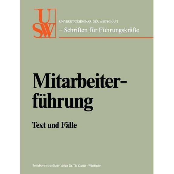 Usw-Schriften FÃ¼r FÃ¼hrungskrÃ¤fte MitarbeiterfÃ¼hrung: Text Und FÃ¤lle, Book 9, (Paperback)