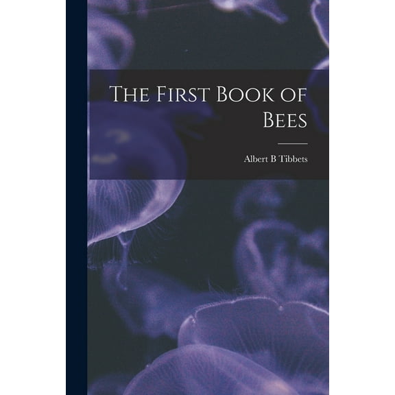 The First Book of Bees, (Paperback)