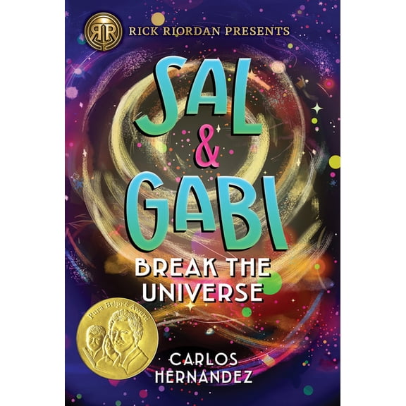 Sal and Gabi Novel Rick Riordan Presents: Sal and Gabi Break the Universe-A Sal and Gabi Novel, Book 1, Book 1, (Hardcover)