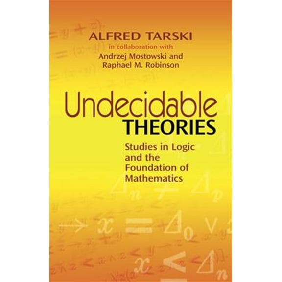 Pre-Owned Dover Books on Mathematics: Undecidable Theories : Studies in Logic and the Foundation of Mathematics (Paperback)