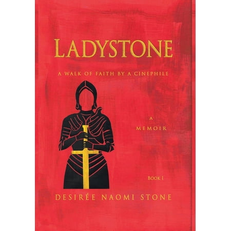 Ladystone: A Walk of Faith by a Cinephile: A Memoir (Hardcover)