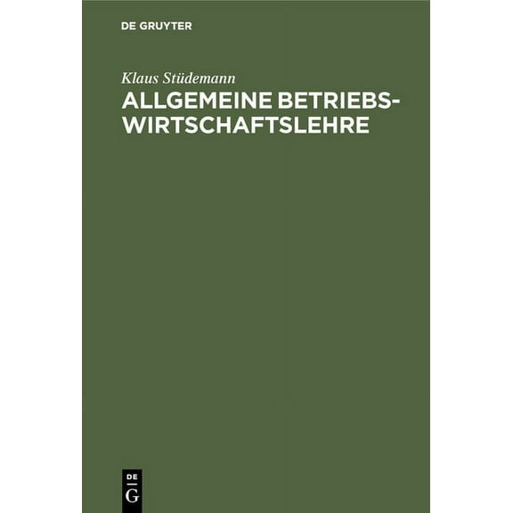 Allgemeine Betriebswirtschaftslehre, (Hardcover)