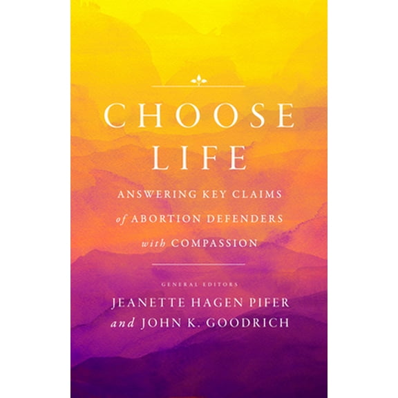 Pre-Owned Choose Life: Answering Key Claims of Abortion Defenders with Compassion (Paperback) 0802421733 9780802421739