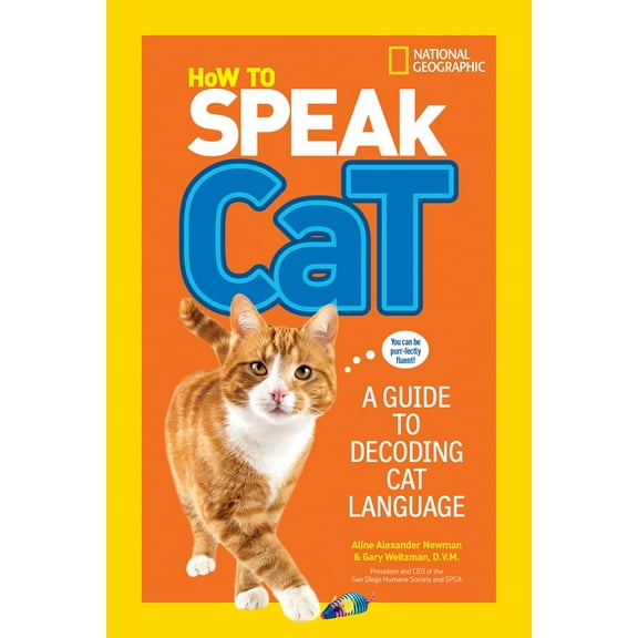 Pre-Owned How to Speak Cat: A Guide to Decoding Cat Language (Paperback) 1426318634 9781426318634