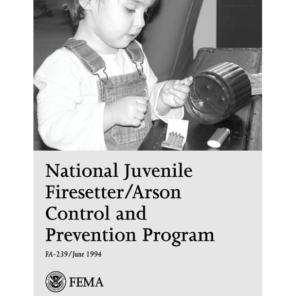 National Juvenile Firesetter/Arson Control and Prevention Program