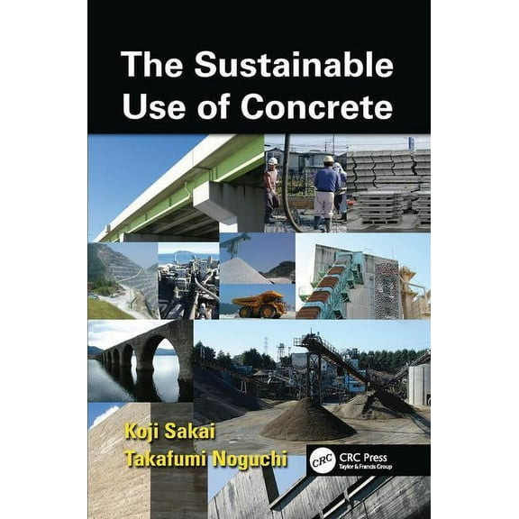 The Sustainable Use of Concrete, (Paperback)