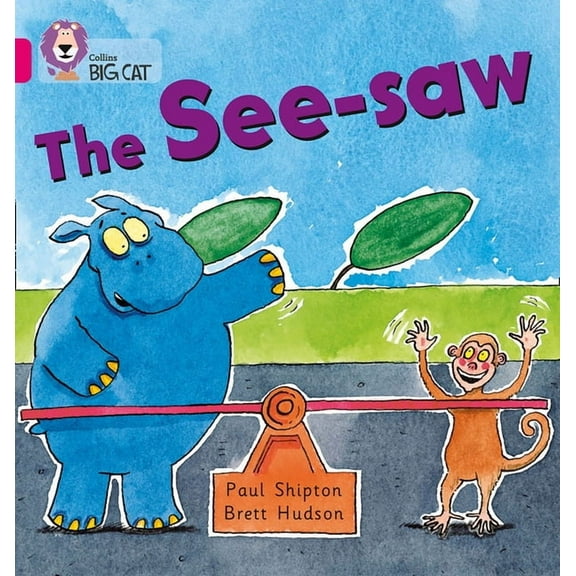 Collins Big Cat The See-Saw: Band 01b/Pink B, (Paperback)
