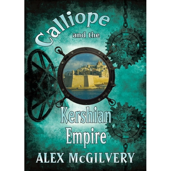 Calliope Calliope and the Kershian Empire, Book 3, (Paperback)