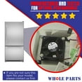 thumbnail image 4 of Whole Parts Refrigerator Axial Fan Kit Part# 013112-000 - Replacement and Compatible with Some Viking Refrigerators or Freezers, 4 of 6