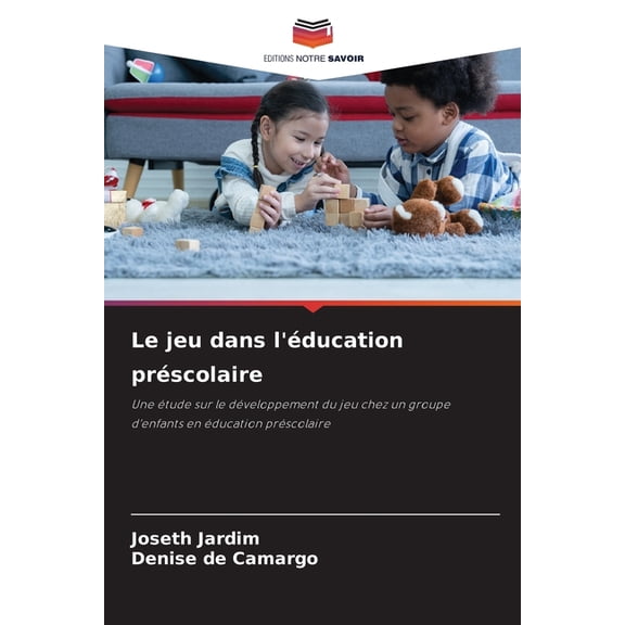 Le jeu dans l'éducation préscolaire, (Paperback)