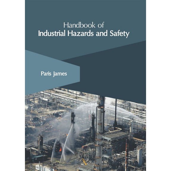 Handbook of Industrial Hazards and Safety, (Hardcover)