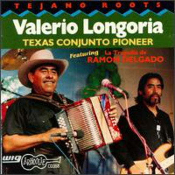 Valerio Longoria - Texas Conjunto Pioneer - Music & Performance - CD