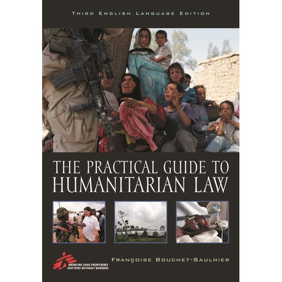 Practical Guide to Humanitarian Law, (Paperback)