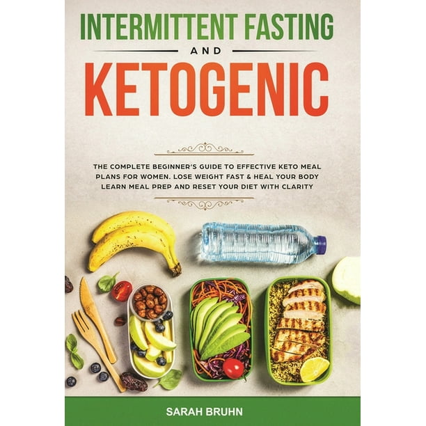 Intermittent Fasting & Ketogenic Diet : The Complete Beginner's Guide ...