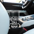 thumbnail image 6 of I'm Not Retired I'm A Professional Papaw Special Grandpa Stainless Steel Insulated Tumbler Black 20 oz, 6 of 7