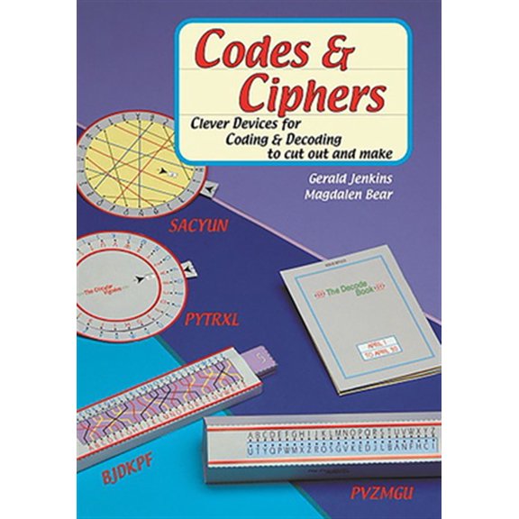 Pre-Owned Codes and Ciphers : Clever Devices for Coding and Decoding to Cut Out and Make (Paperback)
