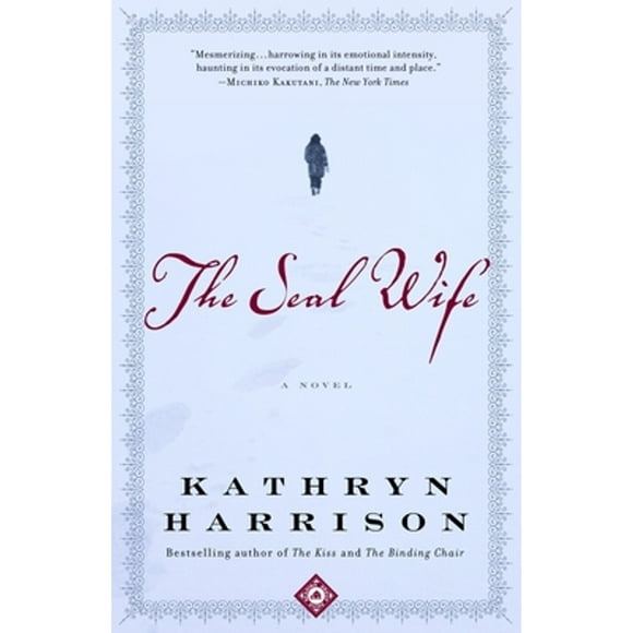 Pre-Owned The Seal Wife (Paperback 9780812968453) by Kathryn Harrison