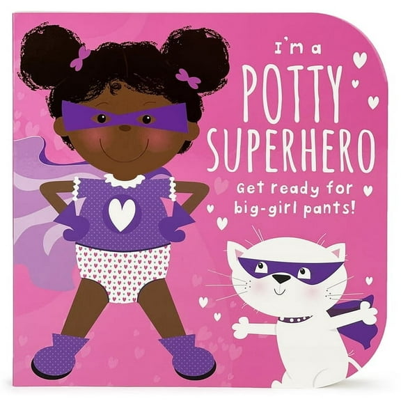 I'm a Potty Superhero (Multicultural): Get Ready for Big Girl Pants!, (Board Book)