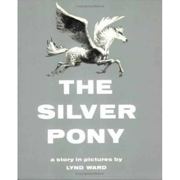 Pre-Owned The Silver Pony (Paperback 9780395643778) by Lynd Ward