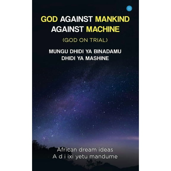 God Against Mankind/ Mungu Dhidi YA Wanadamu: God on trial, (Paperback)