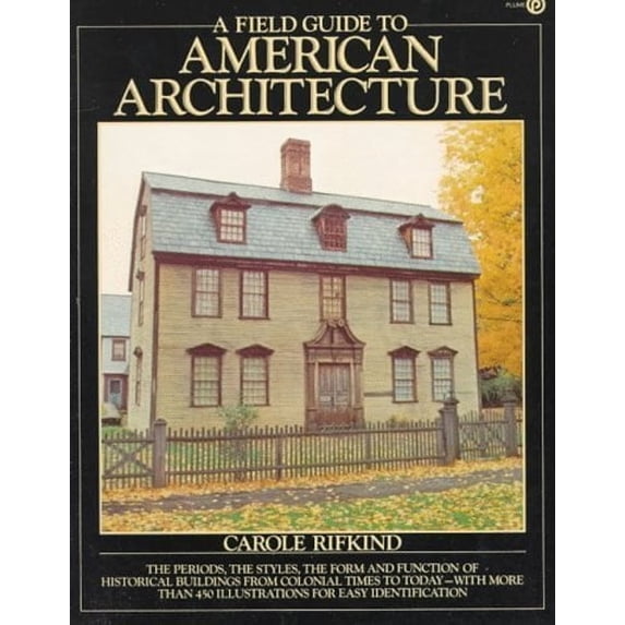 Pre-Owned A Field Guide to American Architecture (Paperback) 0452257735 9780452257733