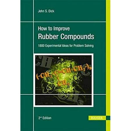 - How to Improve Rubber Compounds 2e : 1500 Experimental Ideas for Problem Solving