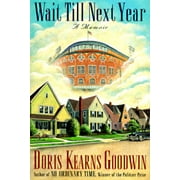 Pre-Owned Wait Till Next Year: A Memoir (Hardcover 9780684824895) by Doris Kearns Goodwin