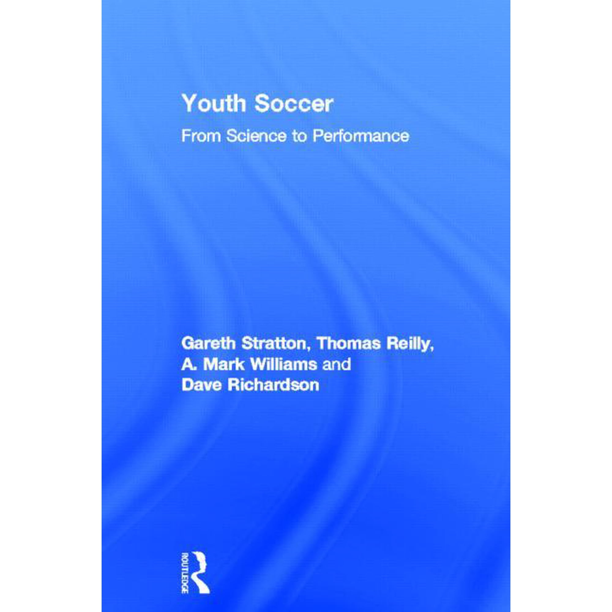 Youth Soccer: From Science to Performance (Hardcover)