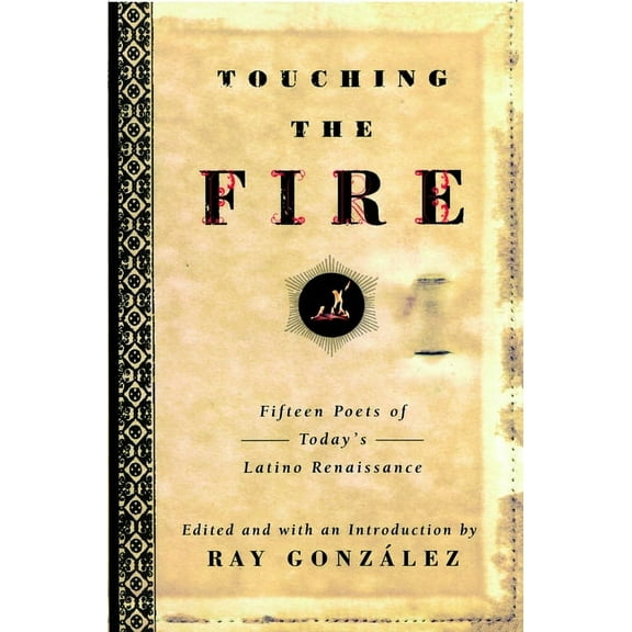 Touching the Fire: Fifteen Poets of Today's Latino Renaissance, (Paperback)