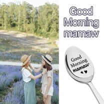Good Morning Mamaw Spoon Gifts for Mom Grandma Mothers Day Birthday Gifts for Mamaw Gifts for Mother Grandmother Tea Coffee Ice Cream Lovers Gift for Mommy Nana Retirement Gifts for Mamaw Women