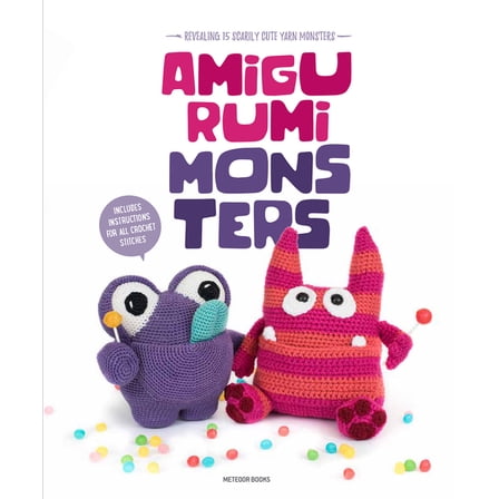Amigurumi Monsters Amigurumi Monsters: Revealing 15 Scarily Cute Yarn Monsters, (Paperback)